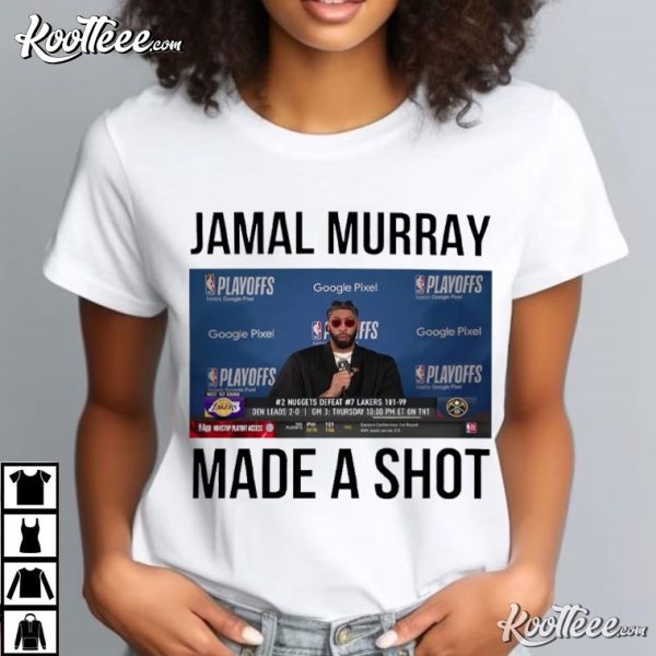 Anthony Davis Jamal Murray Made A Shot T-Shirt