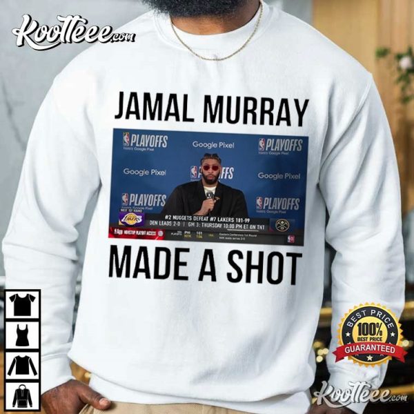 Anthony Davis Jamal Murray Made A Shot T-Shirt