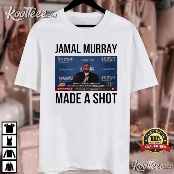 Anthony Davis Jamal Murray Made A Shot T-Shirt