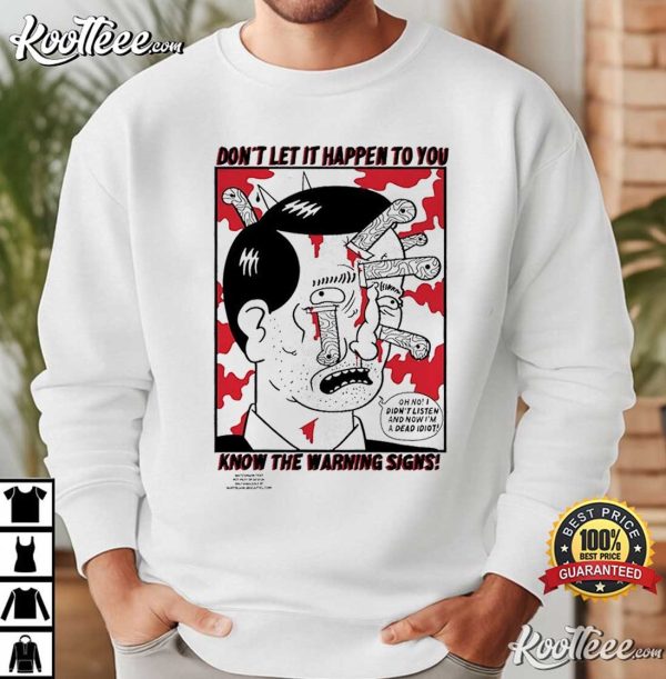 Don’t Let It Happen To You Know The Warning Signs T-Shirt