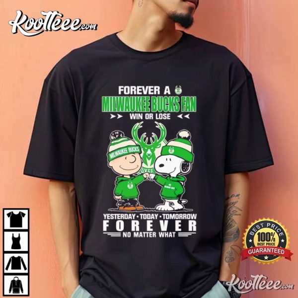 Forever A Milwaukee Bucks Fan Win Or Lose T-Shirt