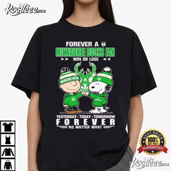 Forever A Milwaukee Bucks Fan Win Or Lose T-Shirt