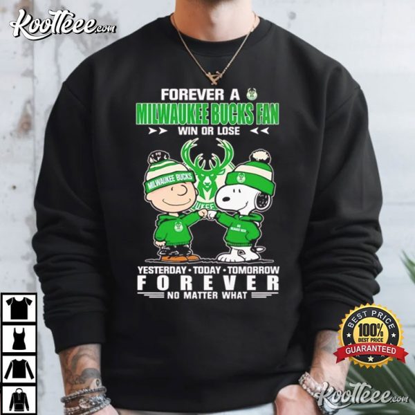 Forever A Milwaukee Bucks Fan Win Or Lose T-Shirt