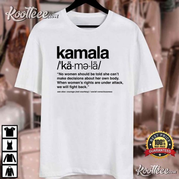 Kamala 2024 Definition Kamala For President T-Shirt