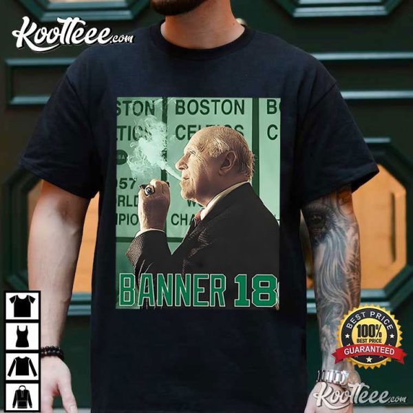 Red Auerbach Smoking Boston Celtics Banner 18 T-Shirt