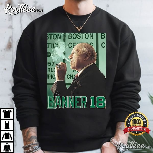 Red Auerbach Smoking Boston Celtics Banner 18 T-Shirt