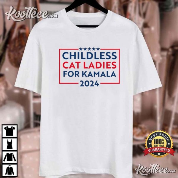 Childless Cat Ladies For Kamala 2024 T-Shirt