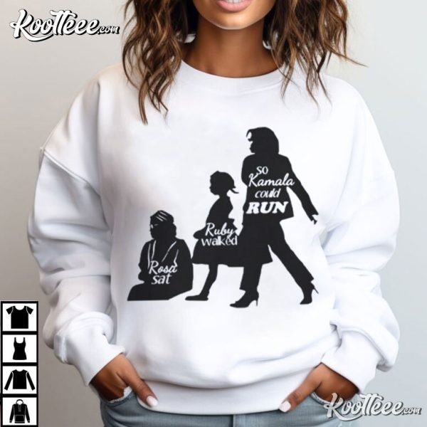 Kamala Harris Rosa Sat Ruby Walked So Kamala Could Run T-Shirt