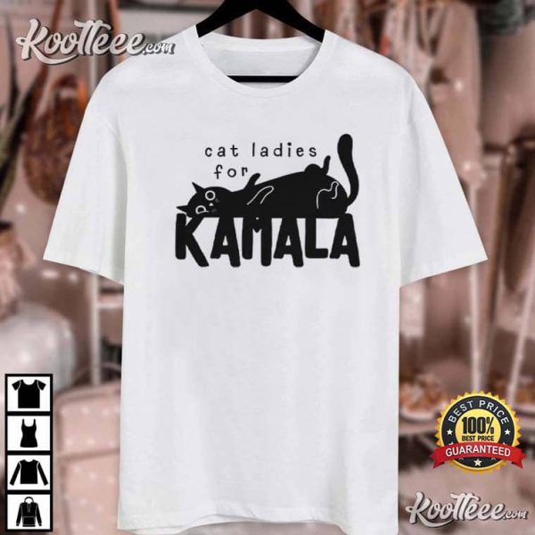 Cat Ladies For Kamala Harris 2024 T-Shirt