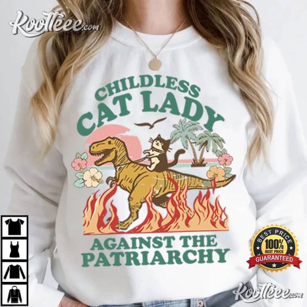 Childless Cat Lady Against The Patriarchy Feminist T-Shirt