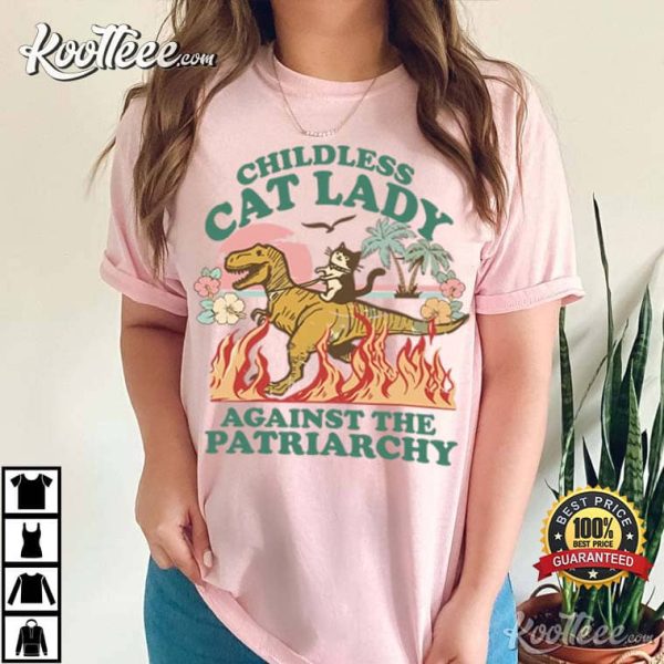 Childless Cat Lady Against The Patriarchy Feminist T-Shirt