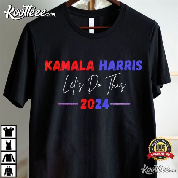 Kamala Harris 2024 Let’s Do This T-Shirt