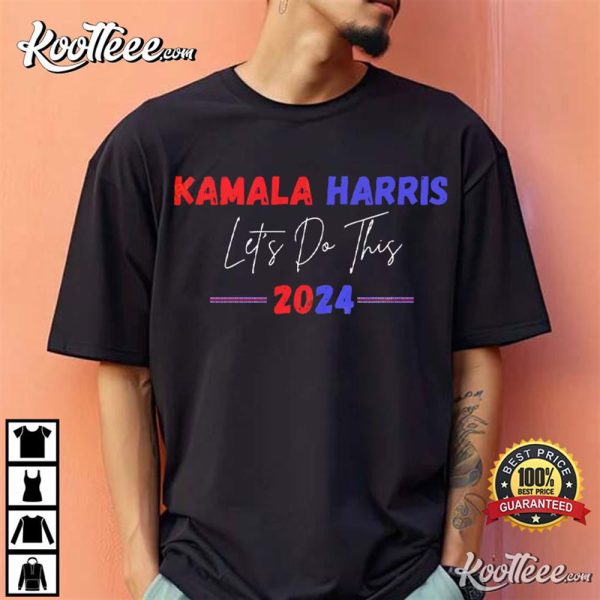 Kamala Harris 2024 Let’s Do This T-Shirt