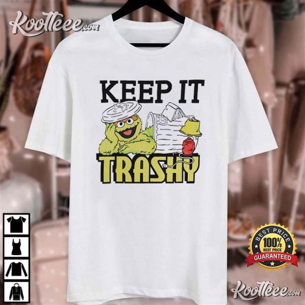 Keep It Trashy Sesame Street Oscar The Grouch T-Shirt