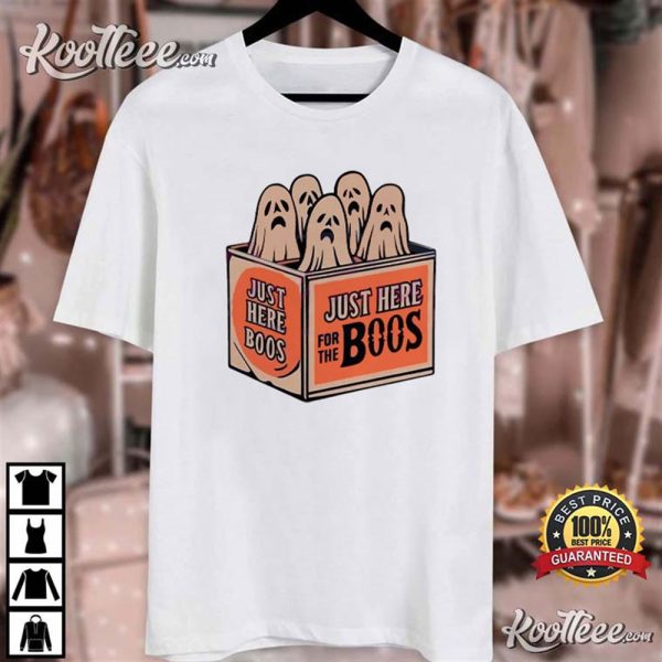 Just Here For The Boos Halloween T-Shirt