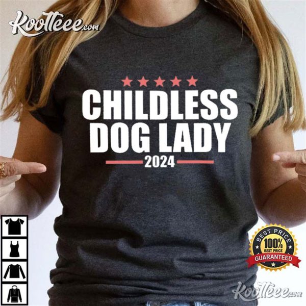 Childless Dog Lady Kamala Harris 2024 T-Shirt