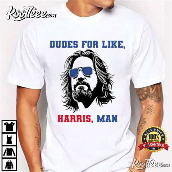 White Dudes For Harris Dudes For Like Harris Man T-Shirt