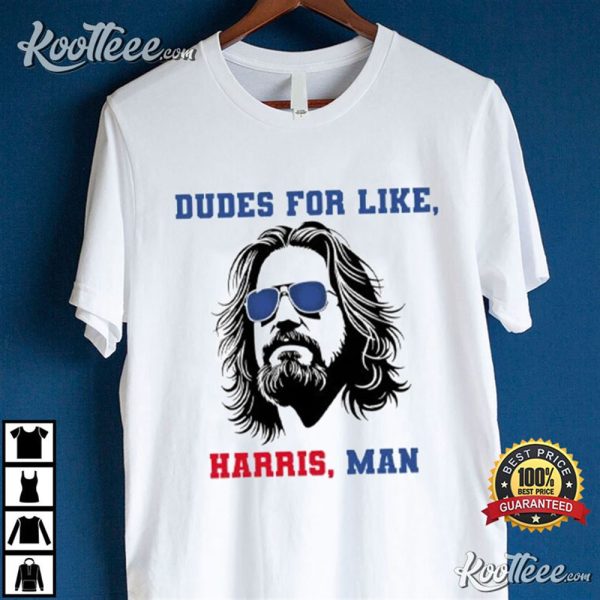 White Dudes For Harris Dudes For Like Harris Man T-Shirt