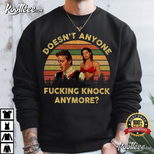 Fast Times At Ridgemont High Doesn’t Anyone Fucking Knock Anymore Brad Hamilton T-Shirt