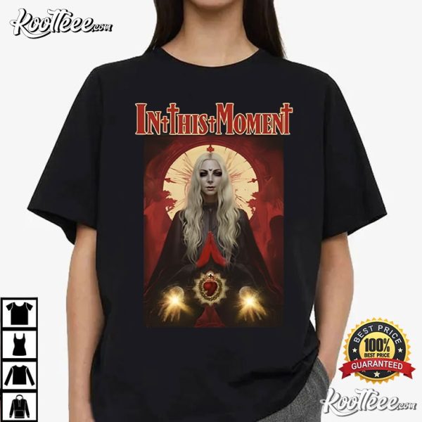 In This Moment In Your Hate I Find Love T-Shirt