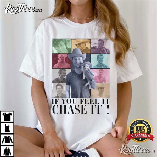 Glen Powell If You Feel It Chase It Eras Tour T-Shirt