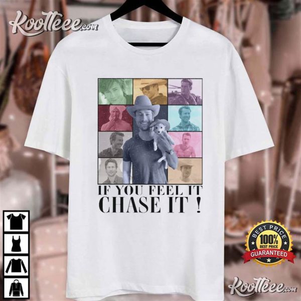 Glen Powell If You Feel It Chase It Eras Tour T-Shirt