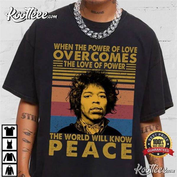 Jimi Hendrix When The Power Of Love Overcomes T-Shirt