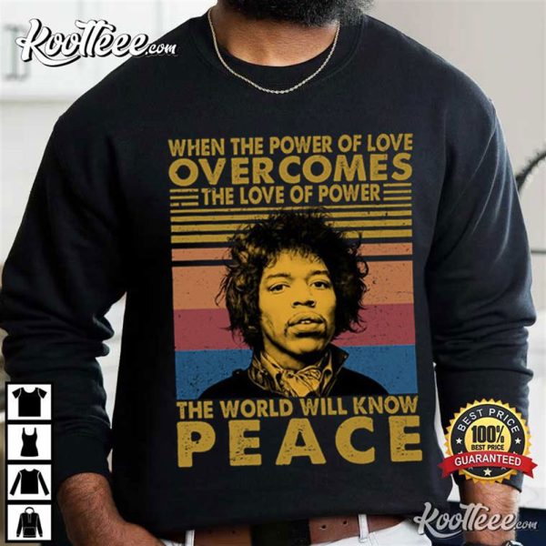 Jimi Hendrix When The Power Of Love Overcomes T-Shirt