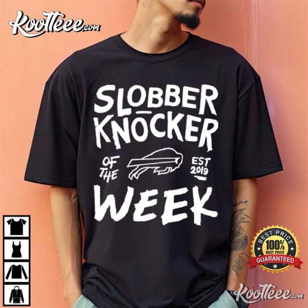 Bills Bobby Babich Slobber Knocker Of The Week T-Shirt