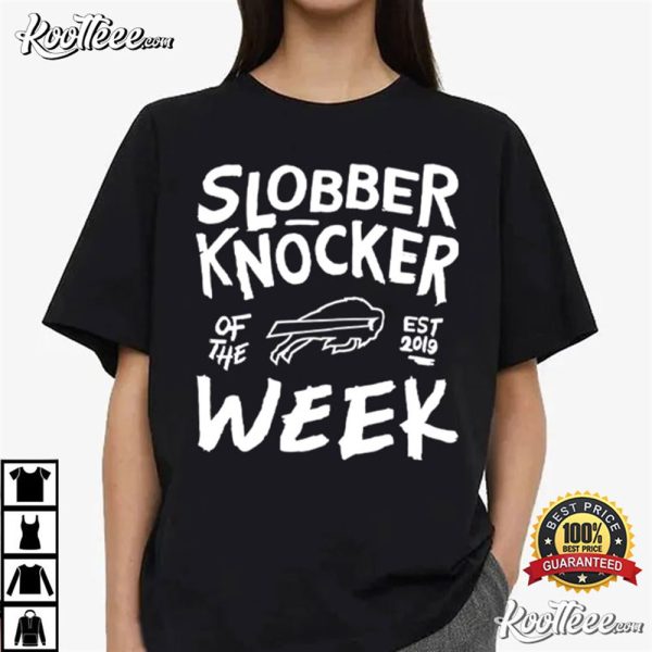 Bills Bobby Babich Slobber Knocker Of The Week T-Shirt