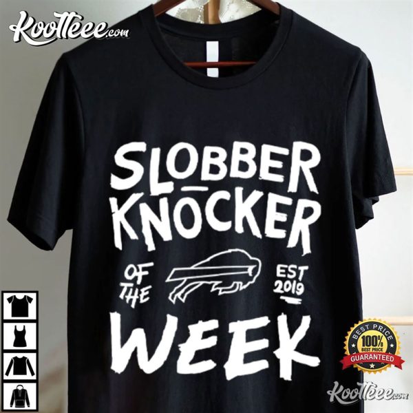 Bills Bobby Babich Slobber Knocker Of The Week T-Shirt