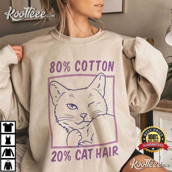 Cat Lover 80 Cotton 20 Cat Hair Funny T-Shirt