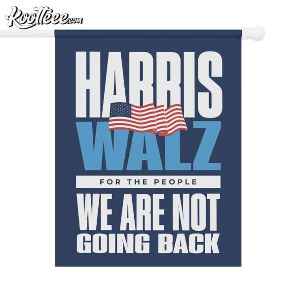 Harris Walz 2024 For President Garden And House Flag