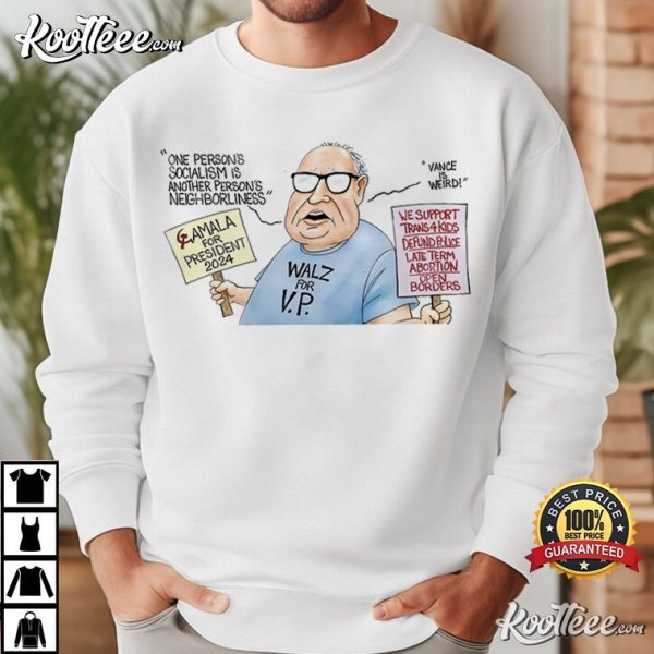 Tim Walz One Person’s Socialism Is Another Person’s Neighborliness T-Shirt