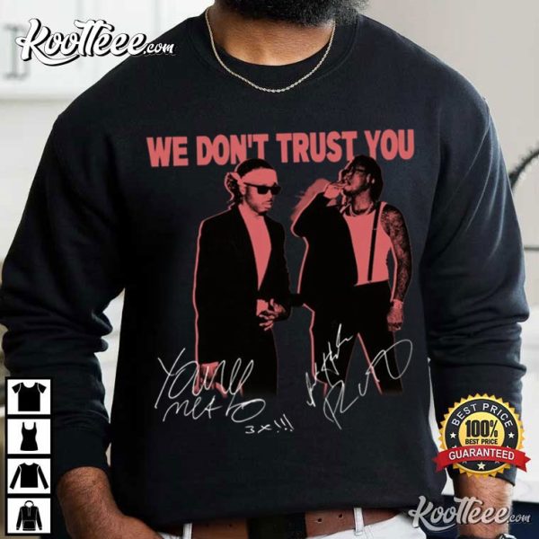 Future And Metro Boomin We Don’t Trust You T-Shirt