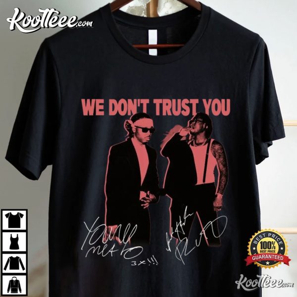 Future And Metro Boomin We Don’t Trust You T-Shirt