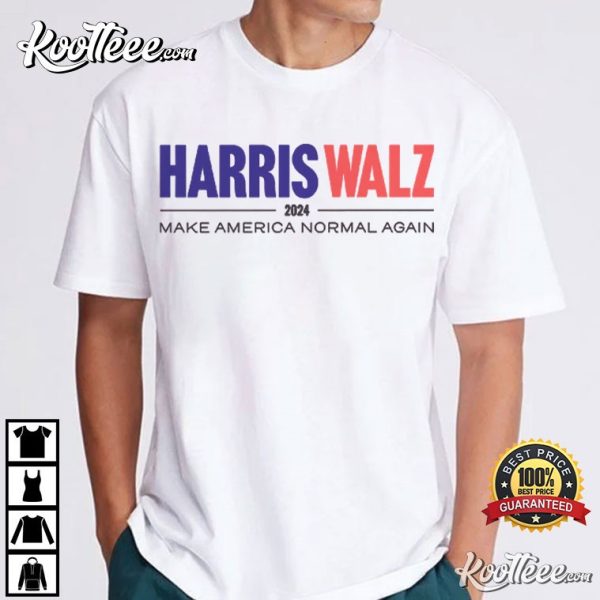 Harris Walz Make America Normal Again Democrat 2024 T-Shirt