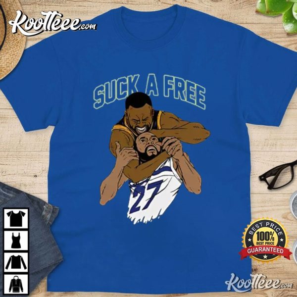 Draymond Green Golden State Warriors Suck A Free T-Shirt