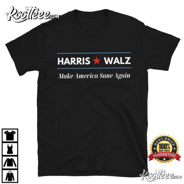 Harris Walz Make America Sane Again T-Shirt