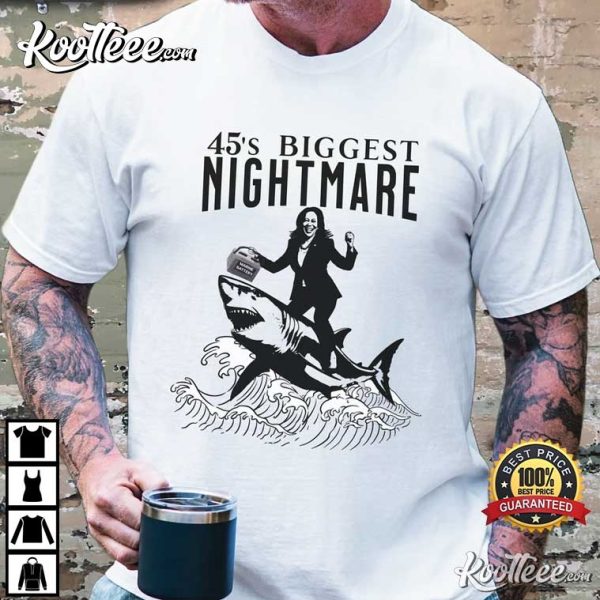 Kamala Harris 45’s Biggest Nightmare Anti-Republican T-Shirt