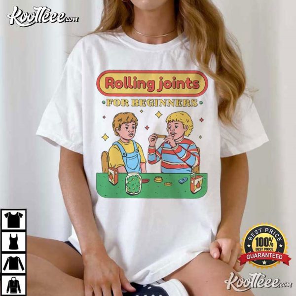 Rolling Joints For Beginners T-Shirt