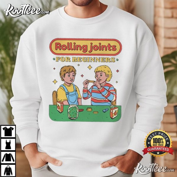 Rolling Joints For Beginners T-Shirt