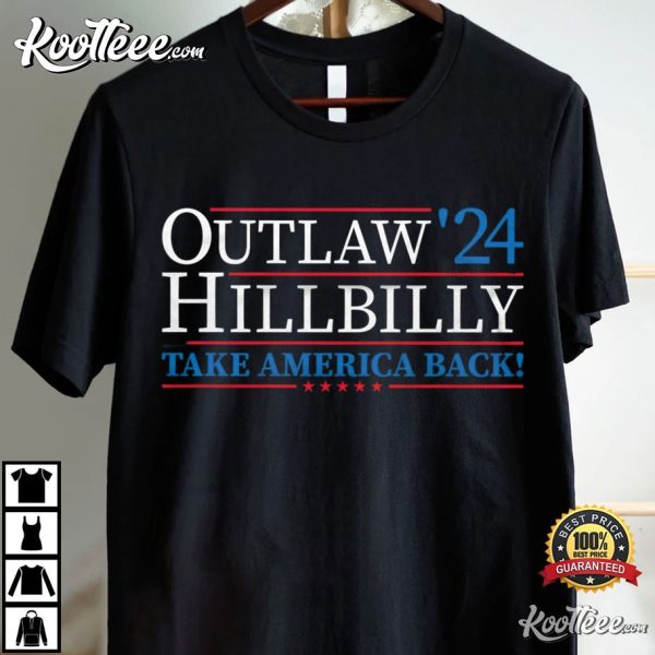 Trump 2024 Outlaw Hillbilly T-Shirt