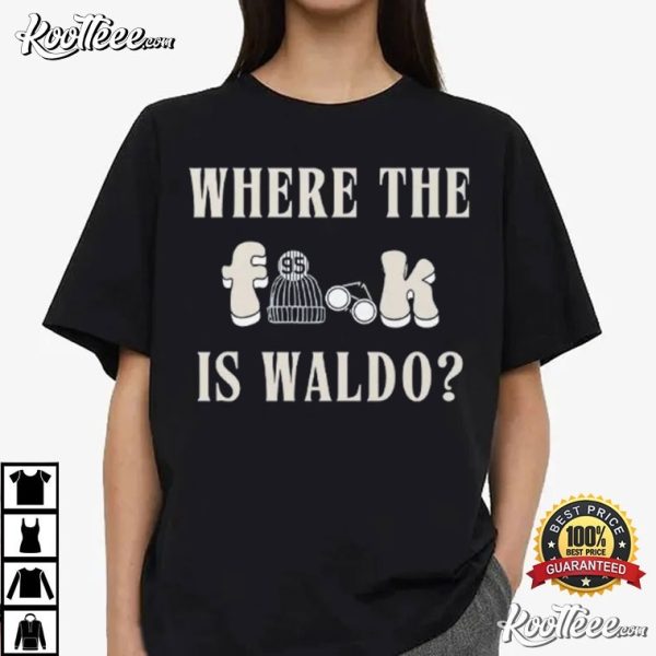 Where The Fuck Is Waldo T-Shirt