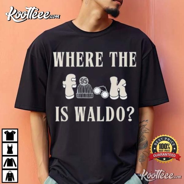 Where The Fuck Is Waldo T-Shirt