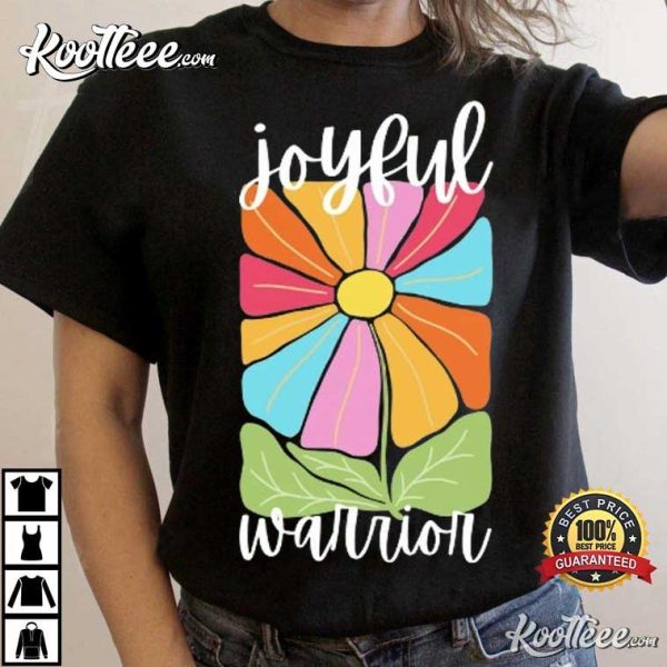 Joyful Warrior Political Feminist Gift T-Shirt