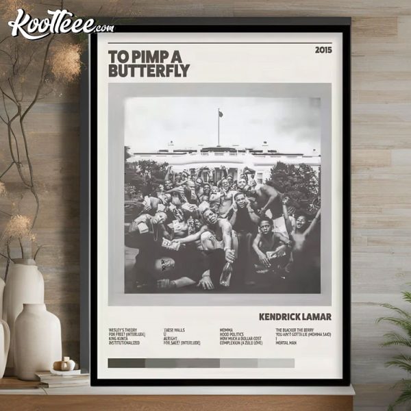 Kendrick Lamar To Pimp A Butterfly Album Cover Poster