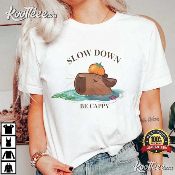 Slow Down Be Cappy Capybara Vibes T-Shirt