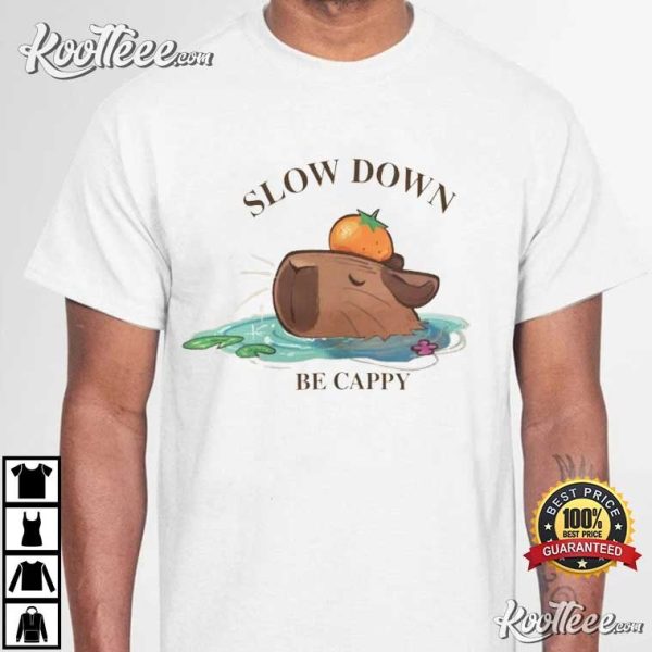 Slow Down Be Cappy Capybara Vibes T-Shirt