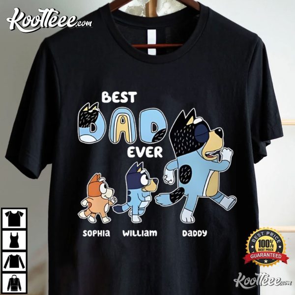 Best Dad Ever Bluey Personalized Father’s Day T-Shirt